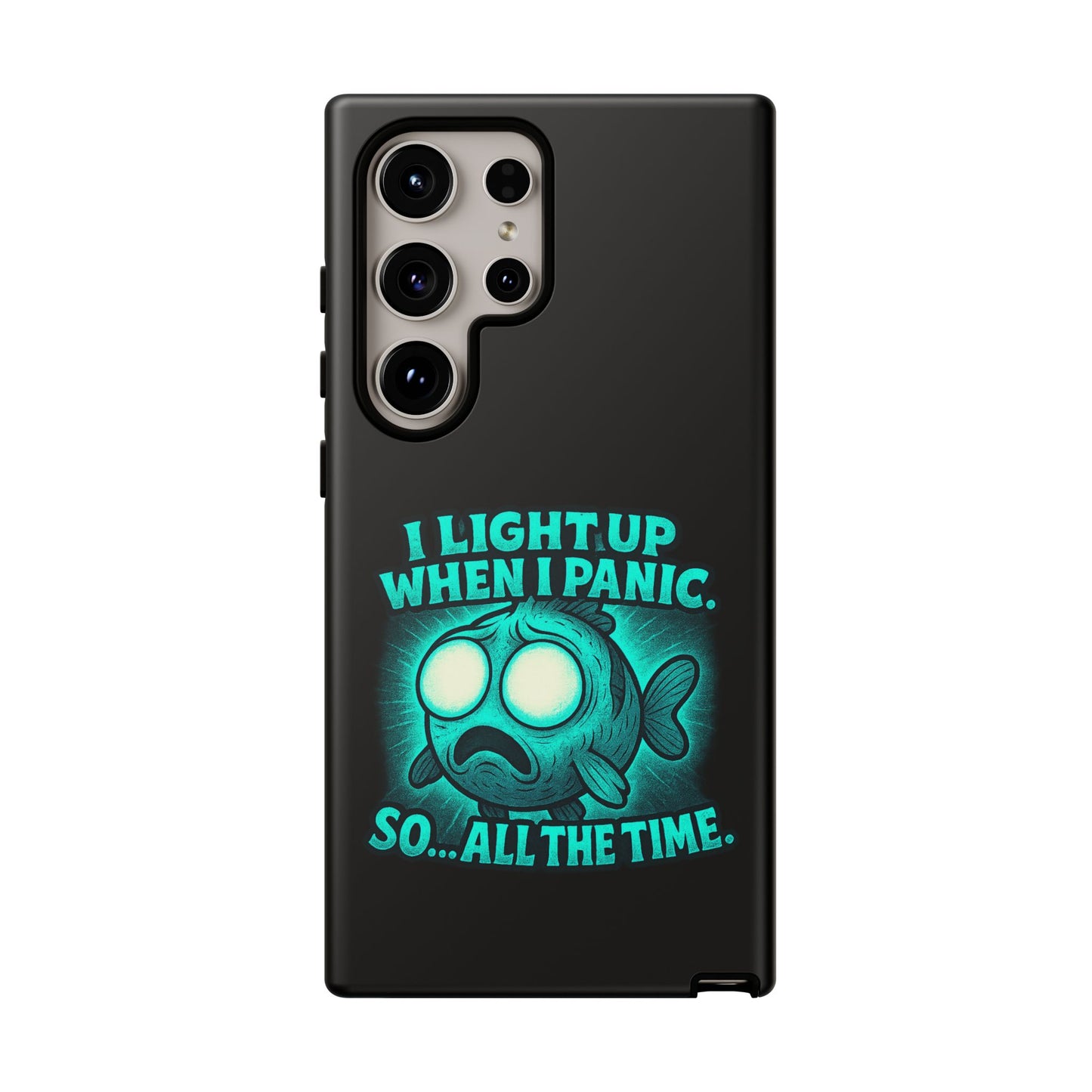 Phone Case — "I Light Up When I Panic" Glow Fish Anxiety Phone Case