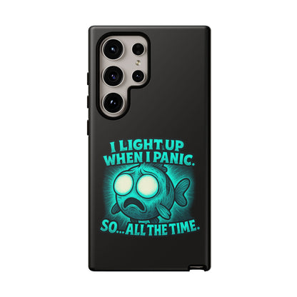 Phone Case — "I Light Up When I Panic" Glow Fish Anxiety Phone Case
