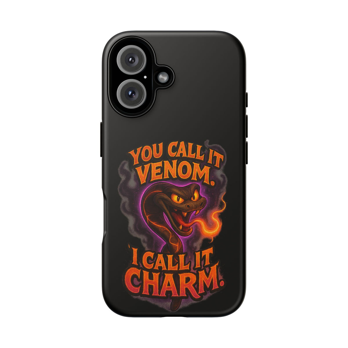 Tough Cases — "You Call It Venom, I Call It Charm" Snake Phone Case