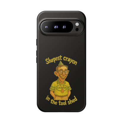 Phone Case — "Sharpest Crayon in the Tool Shed" Retro Teacher/Geek Protective Cover