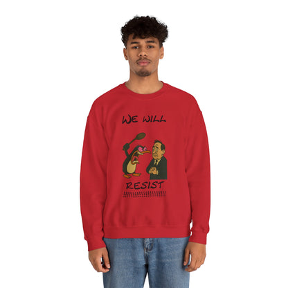 We Will Resist – Angry Penguin & Politician Crewneck Sweatshirt
