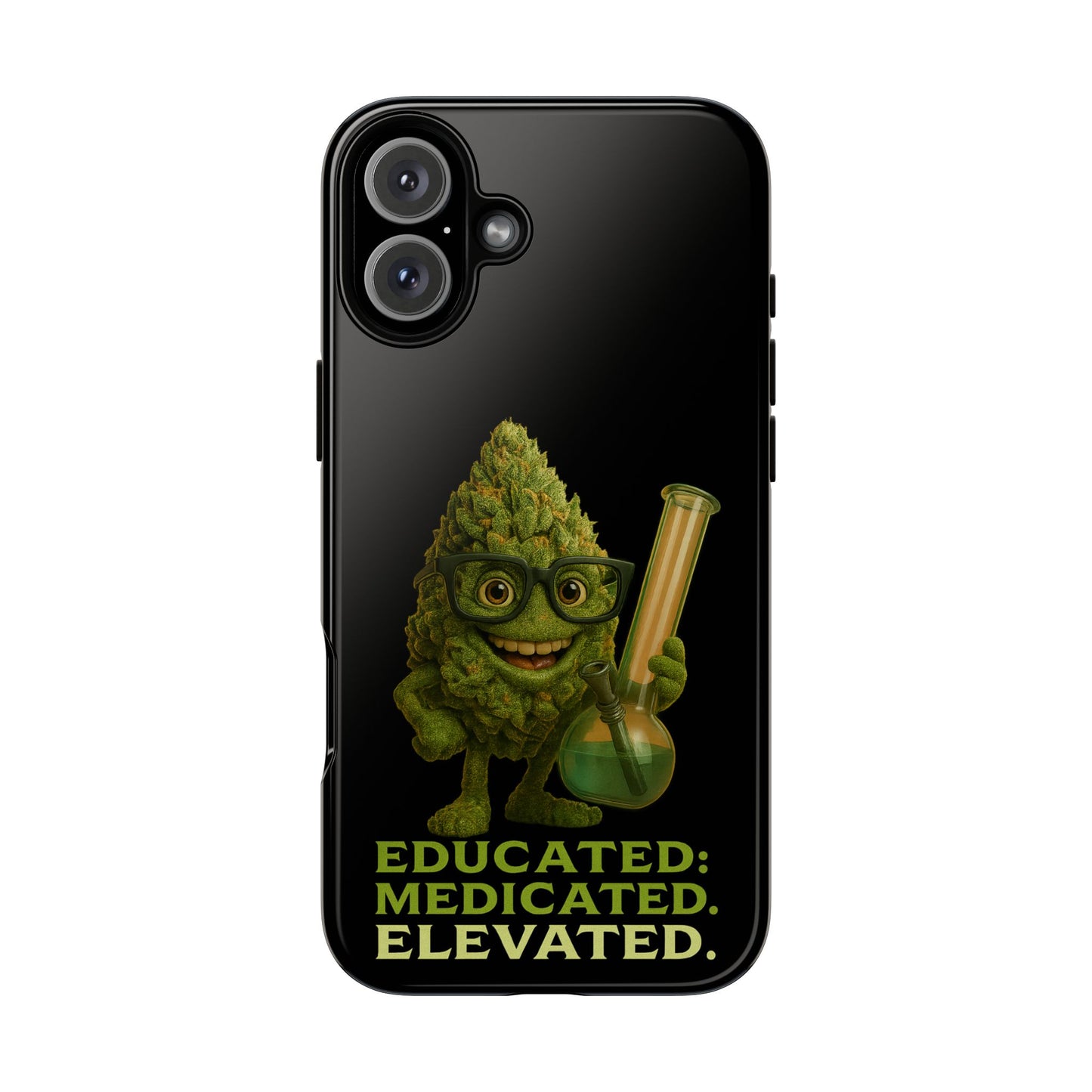Phone Case — "Educated. Medicated. Elevated." Cute Bud Scientist Design