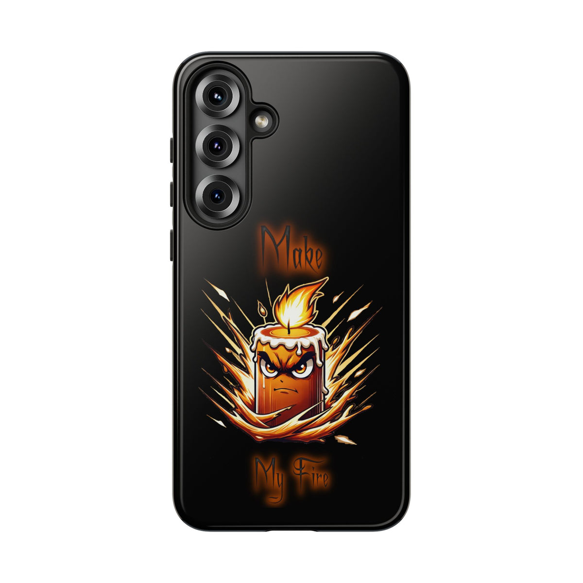 Tough Phone Case — "Make My Fire" Angry Candle Protective Cover