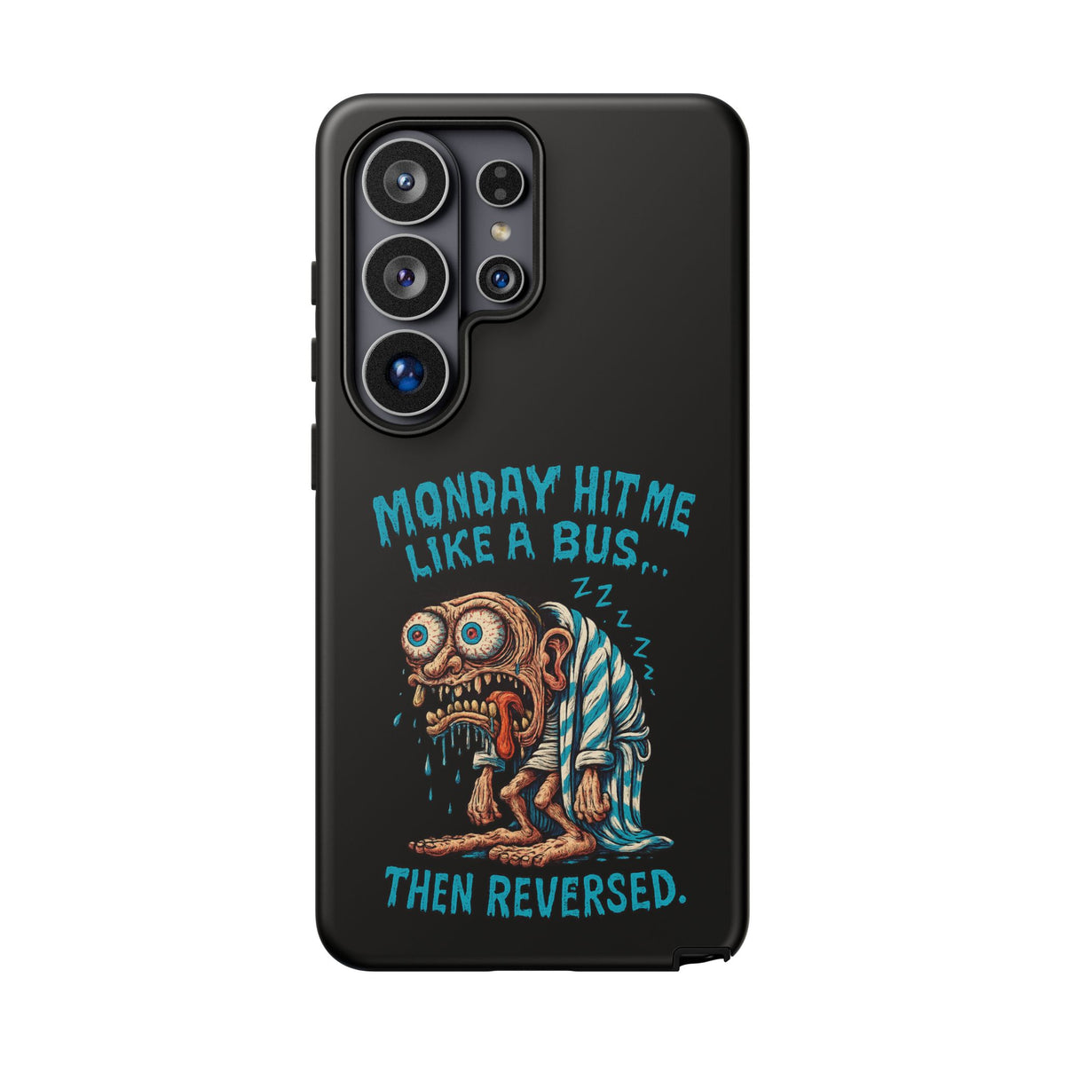 Phone Case — "Monday Hit Me Like a Bus... Then Reversed" Funny Grotesque Zombie Design