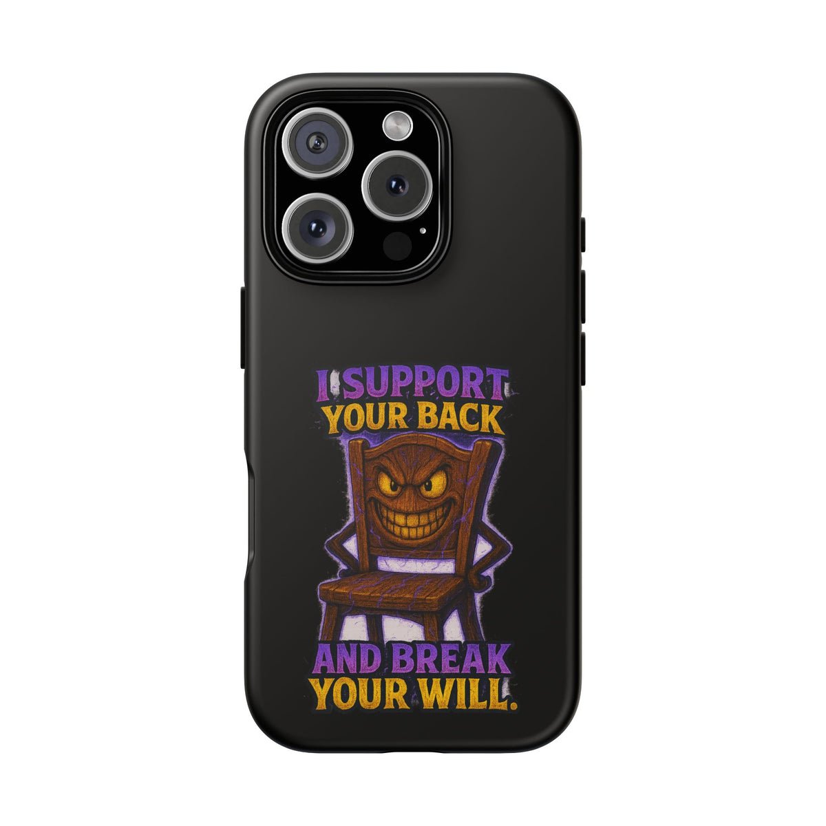 Phone Case — "I Support Your Back and Break Your Will" Funny Creepy Chair Design