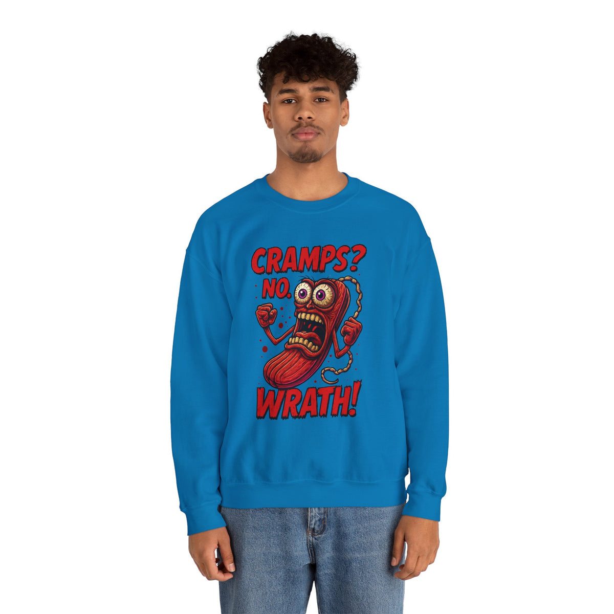 Cramps? No—Wrath! Sweatshirt