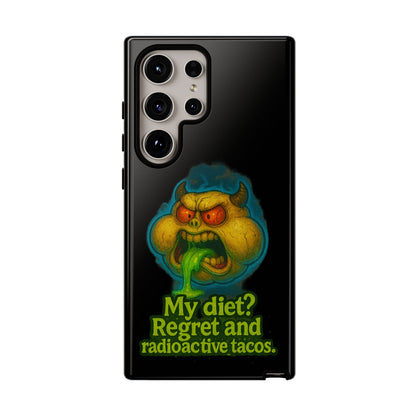 My Diet? Regret & Radioactive Tacos Phone Case — Funny Retro Monster Protective Cover