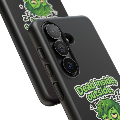 Phone Case — "Dead Inside, Outside, That's Just a Little Grumpy" Cute Zombie Design