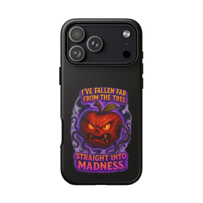 Phone Case — 'I've Fallen Far From the Tree, Straight Into Madness' Pumpkin Horror Design