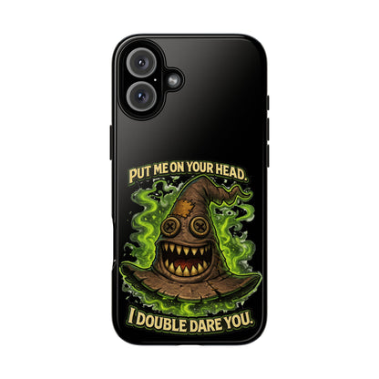 Phone Case — “Put Me On Your Head, I Double Dare You” Scary Witch Hat Design