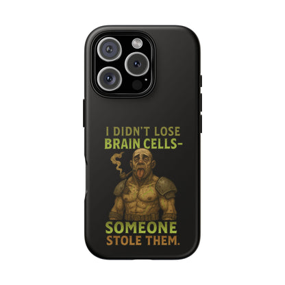 Phone Case — “I Didn’t Lose Brain Cells — Someone Stole Them” Humorous Zombie Graphic