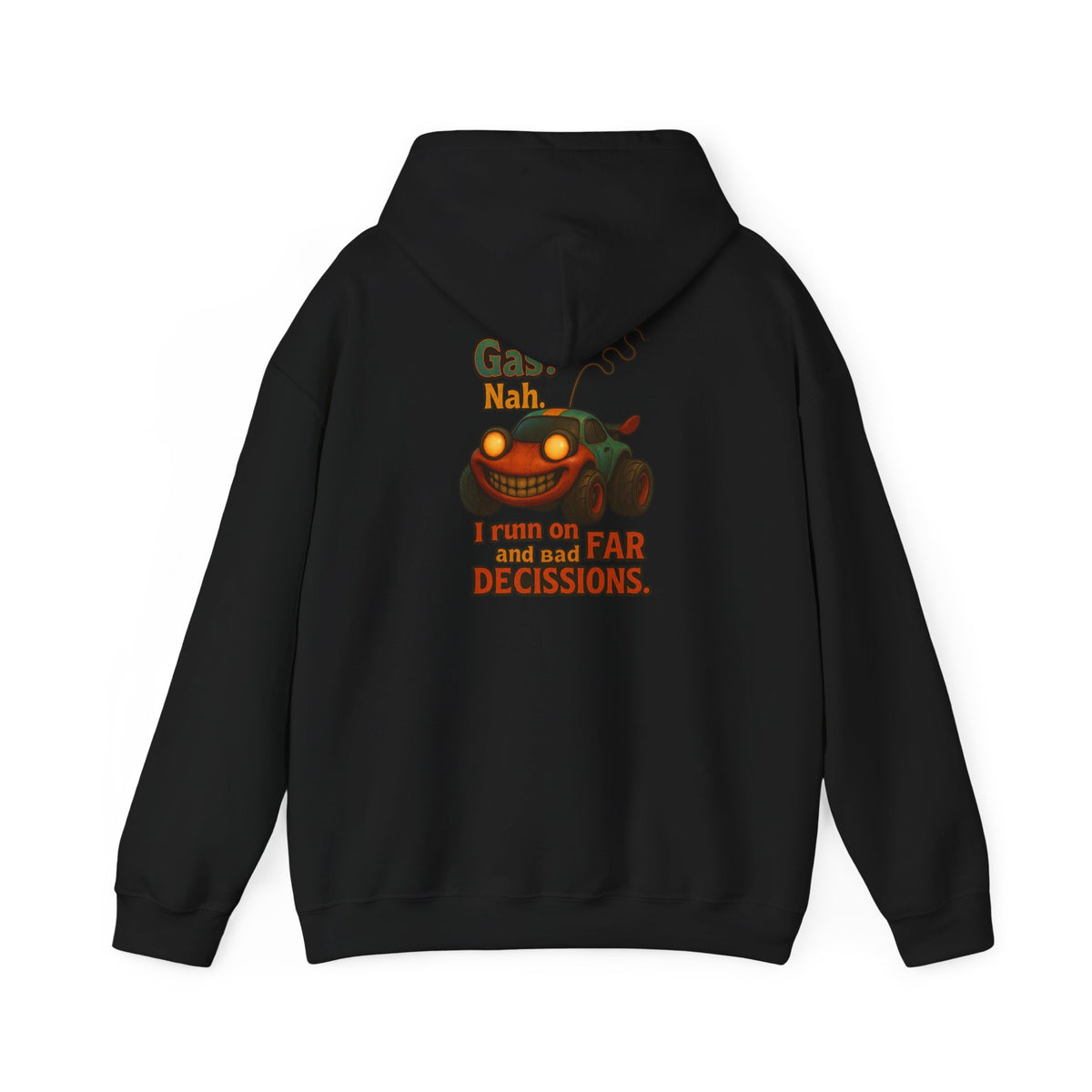 Hoodie — "Nah. I Run on Bad Decisions" Vintage Cartoon Car Graphic