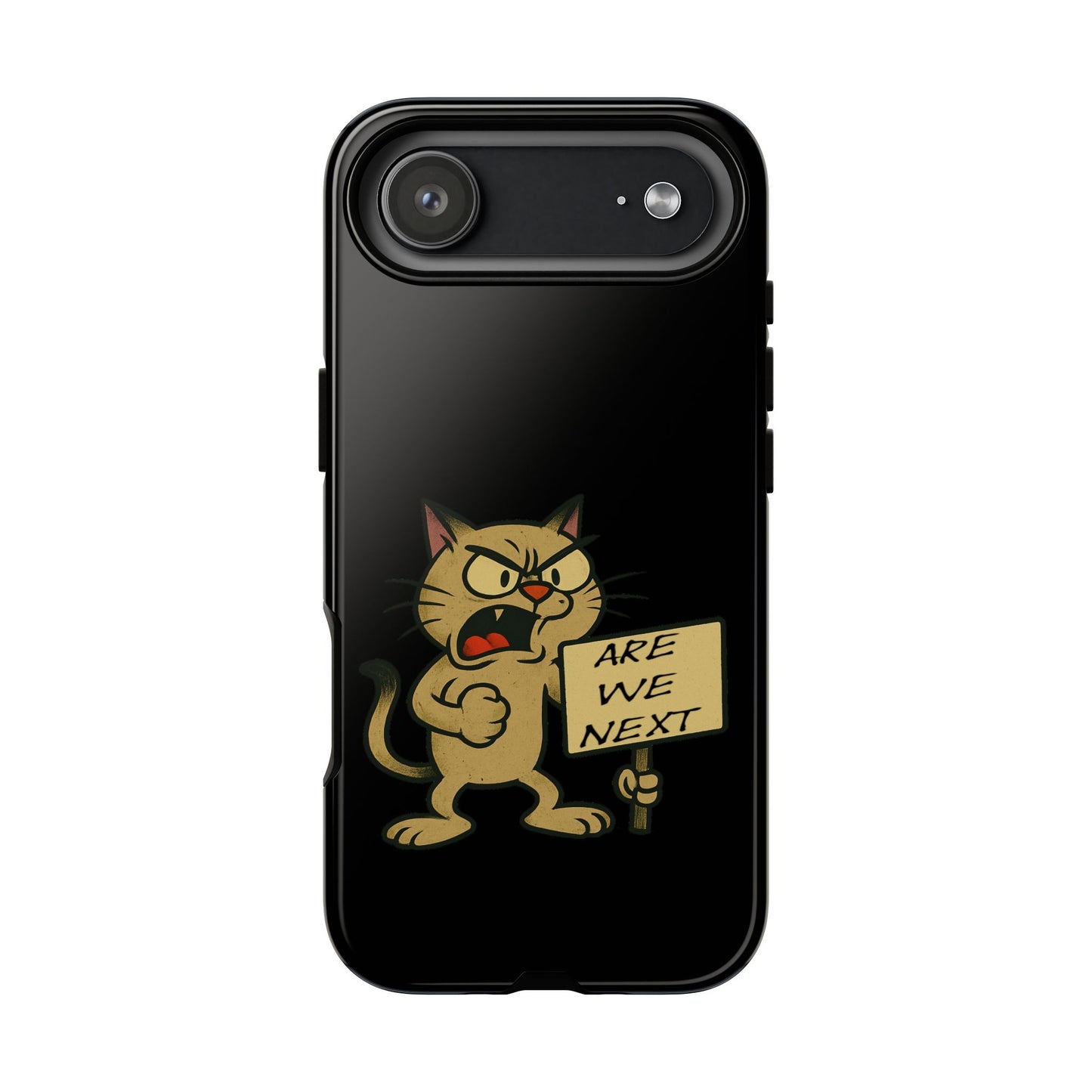 Angry Cat Phone Case — 'Are We Next' Protest Graphic iPhone Case