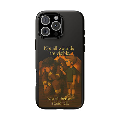 Phone Case — “Not All Wounds Are Visible” Firefighter PTSD Support Design