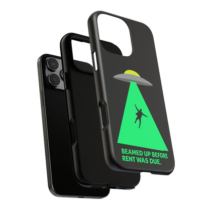 Phone Case — 'Beamed Up Before Rent Was Due' Alien Abduction Design