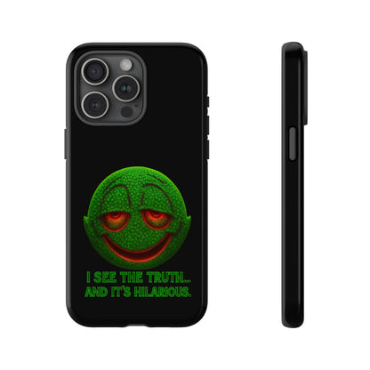 Phone Case — Green Smiley 'I See The Truth... And It's Hilarious' Protective Cover