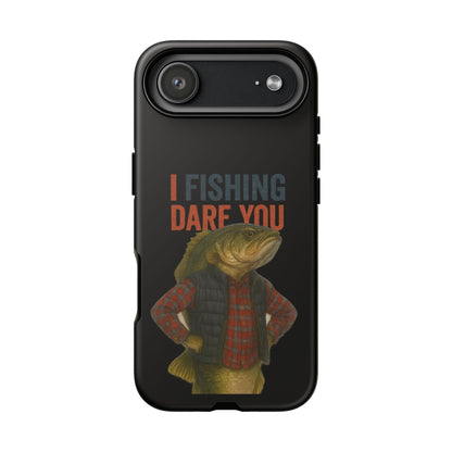 Fishing Dare You Phone Case — Funny Bass Angler Protective Cover