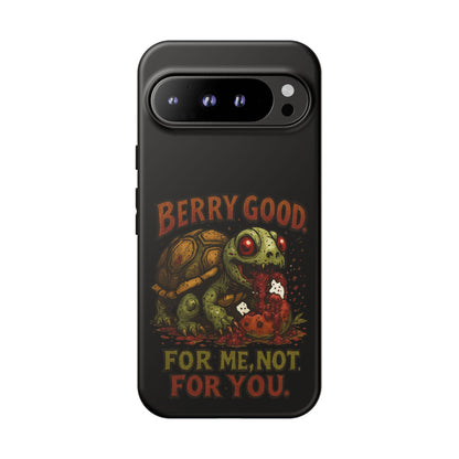 Phone Case — "Berry Good" Turtle Design (For Me, Not For You)
