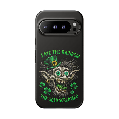 St. Patrick's Horror Phone Case — "I Ate the Rainbow, The Gold Screamed" Lucky Goblin Design