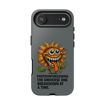 Funny Monster Sunflower Phone Case — "Photosynthesizing the Universe One Breakdown at a Time"