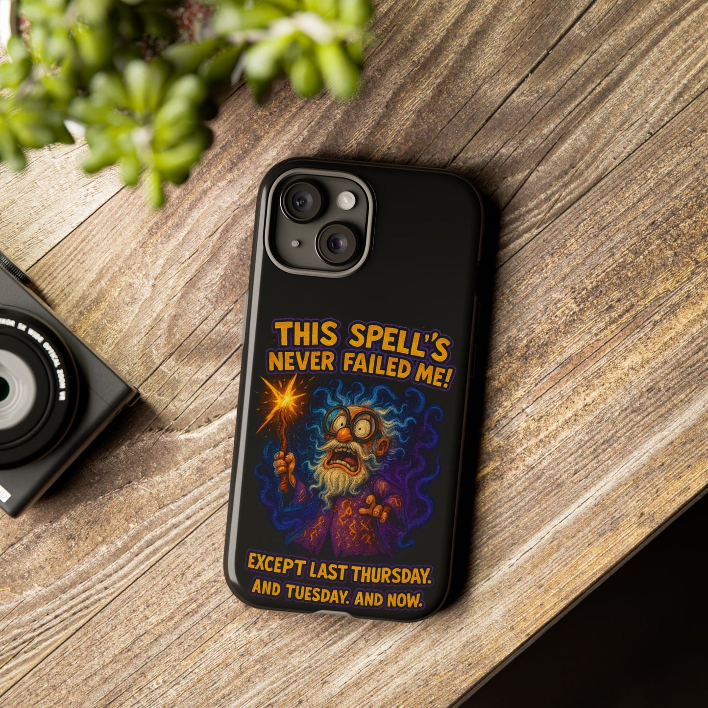 Wizard Phone Case — "This Spell's Never Failed Me!" Funny Magic Protective iPhone Cover