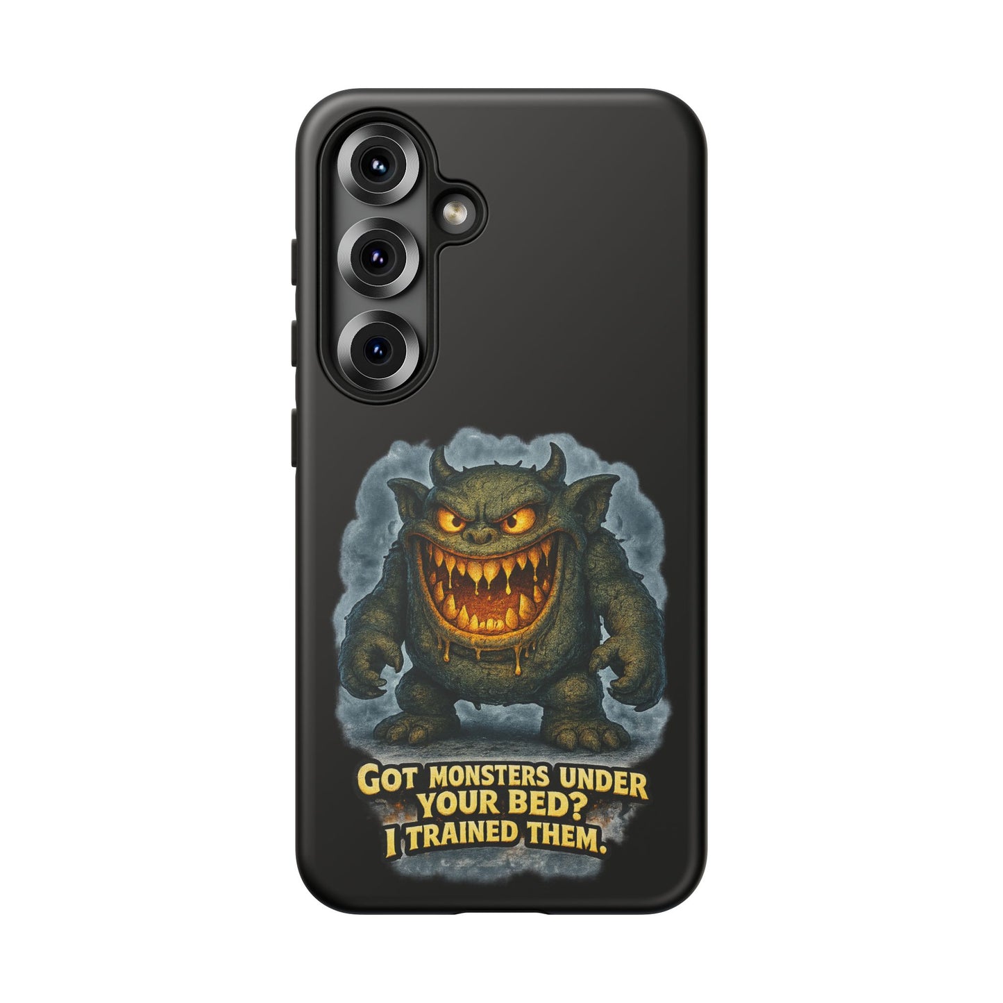 Phone Case — "Got Monsters Under Your Bed? I Trained Them" Funny Monster Design
