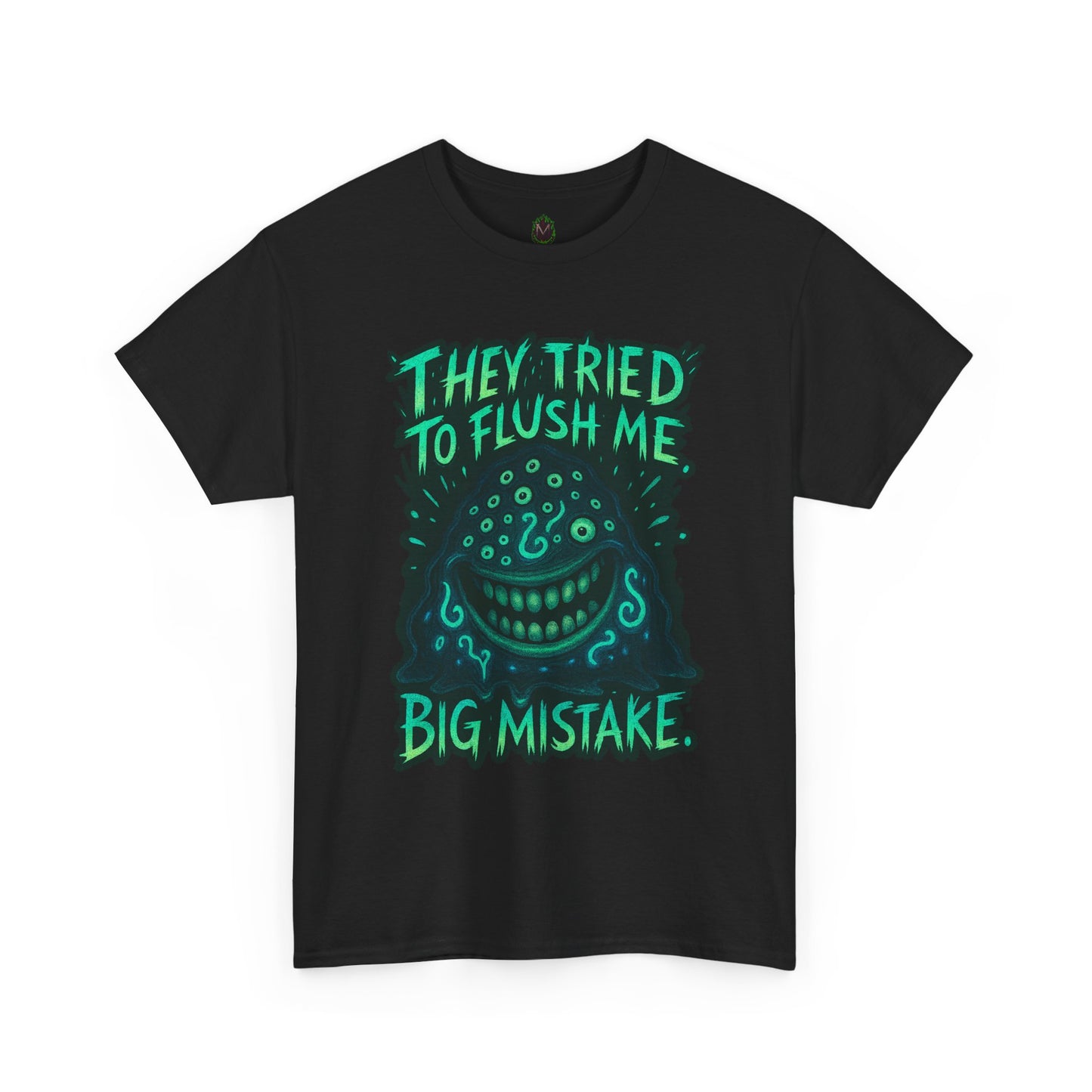 They Tried To Flush Me Big Mistake Tee | Creepy Smiling Face Graphic