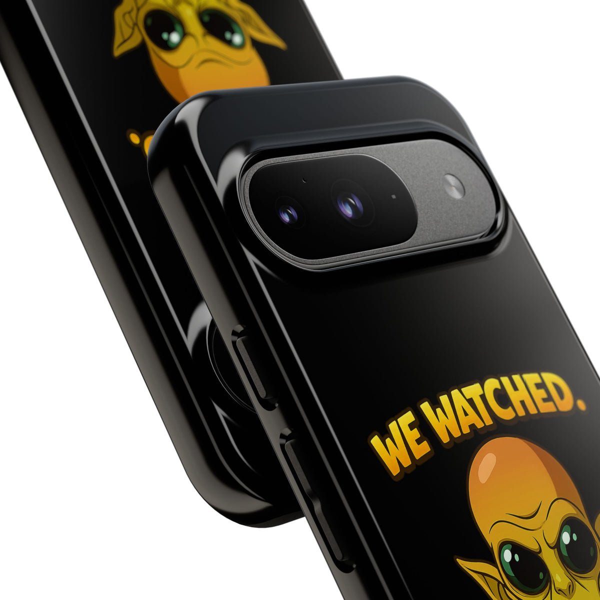 Phone Case — Funny Alien Design: "We Watched. We Judged. We Left Yelp Reviews."