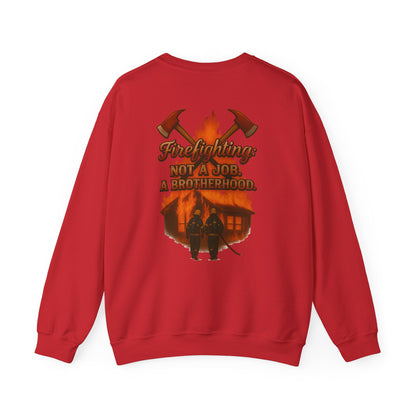 Firefighting: Not a Job, a Brotherhood Crewneck Sweatshirt