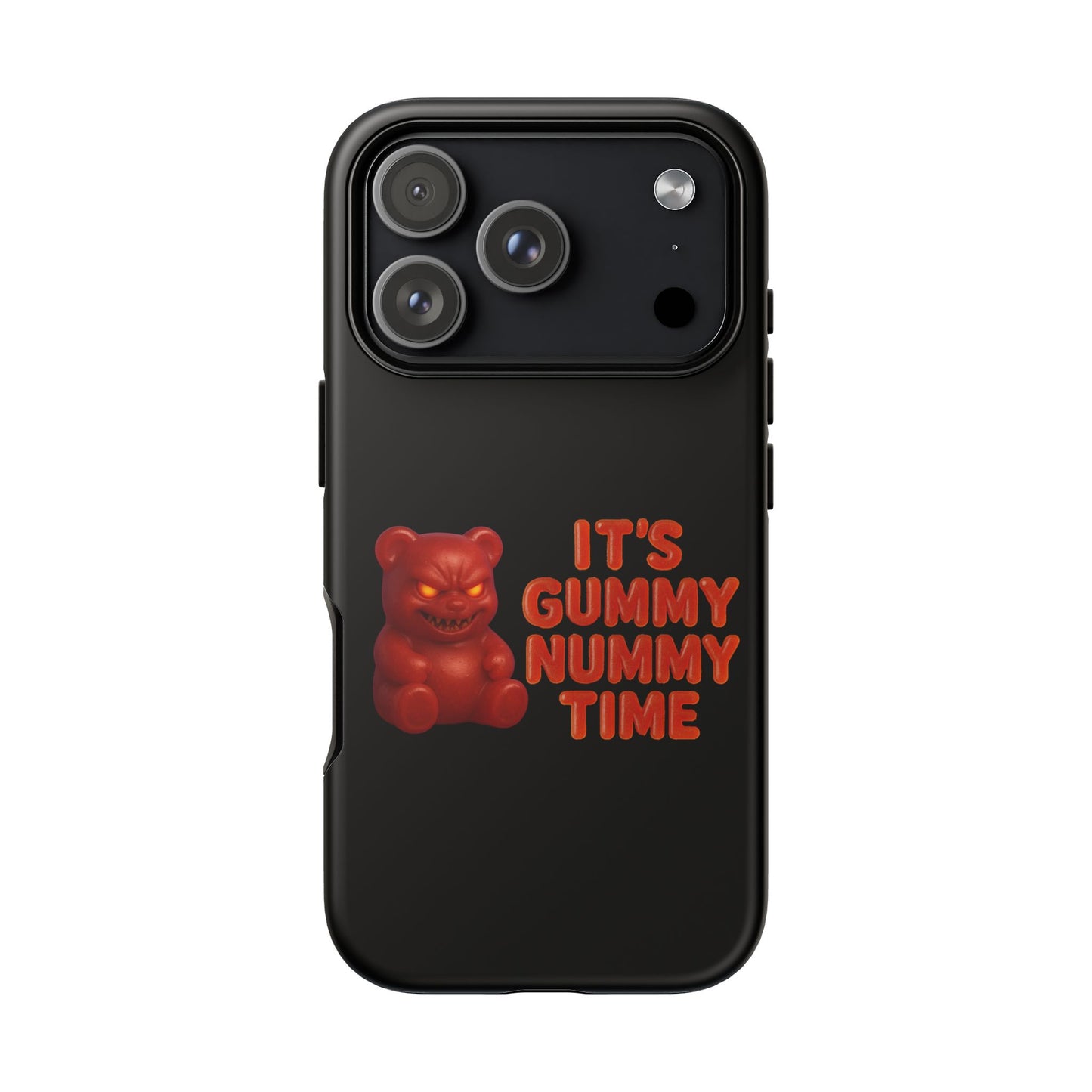 Phone Case — "It's Gummy Nummy Time" Red Gummy Bear Protective Case