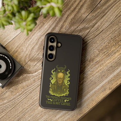 Phone Case — “The Prophecy Mentioned: Coffee This Is Not Coffee” Gothic Horror Design