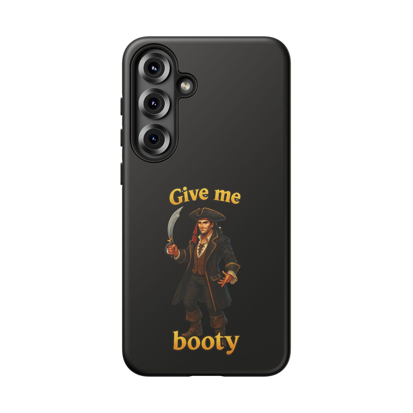 Phone Case — 'Give Me Booty' Pirate Graphic Protective Case