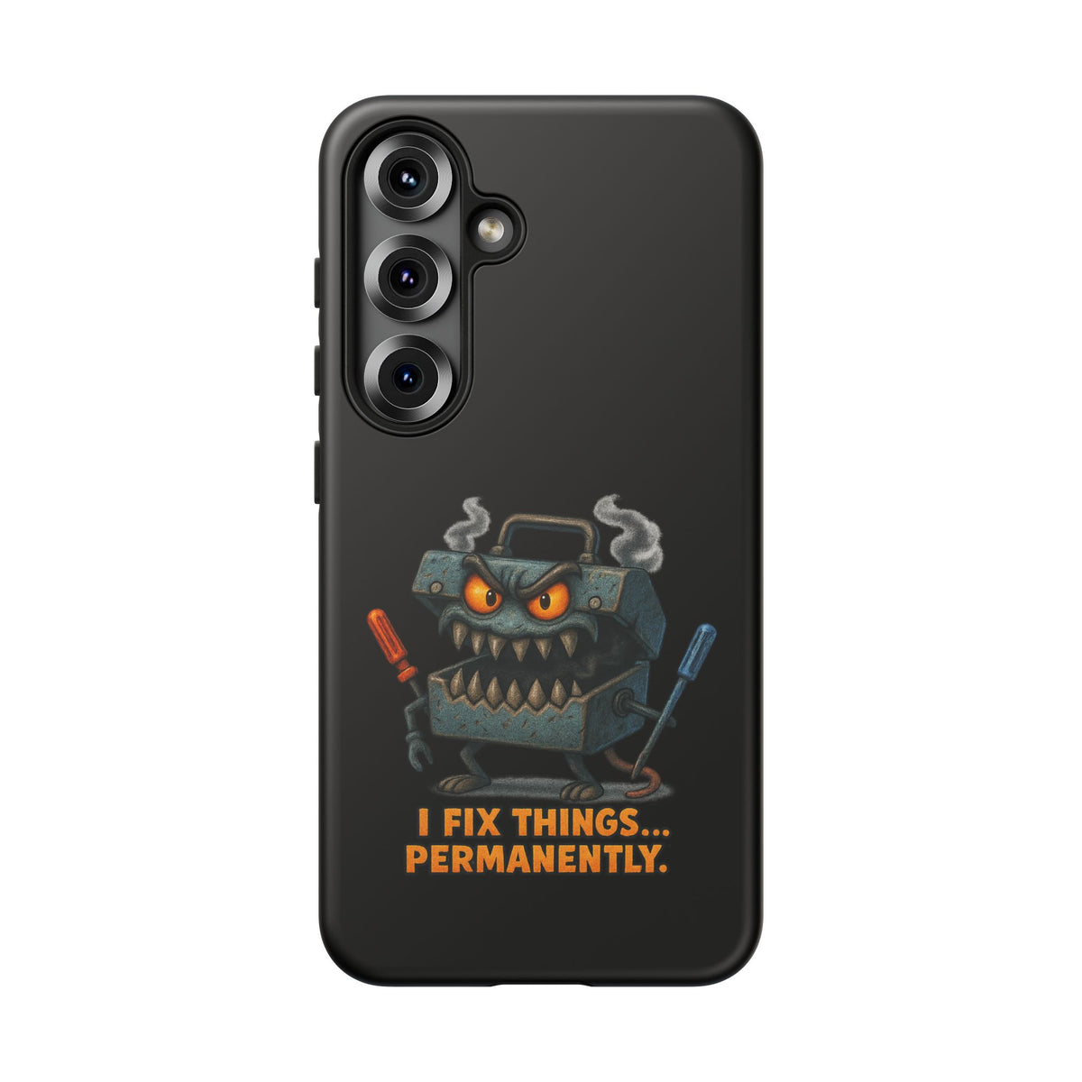 Phone Case — 'I Fix Things... Permanently' Mechanic Tool Monster Protective Case