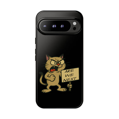 Angry Cat Phone Case — 'Are We Next' Protest Graphic iPhone Case