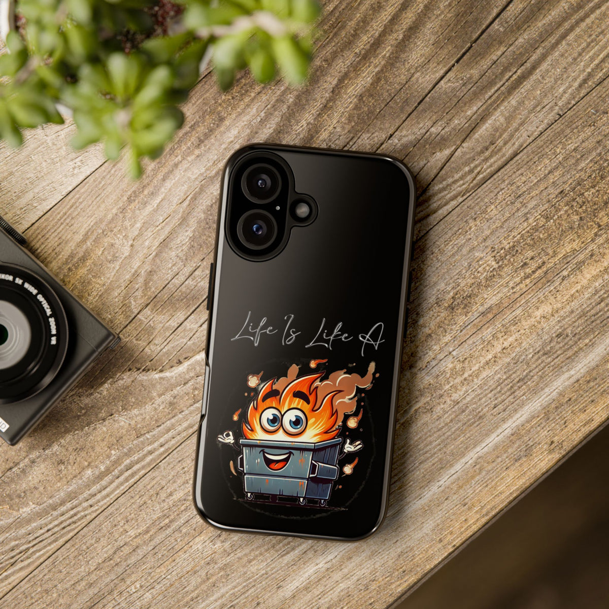 Cute Flaming Dumpster Phone Case — "Life Is Lit" Funny Burnout Phone Cover