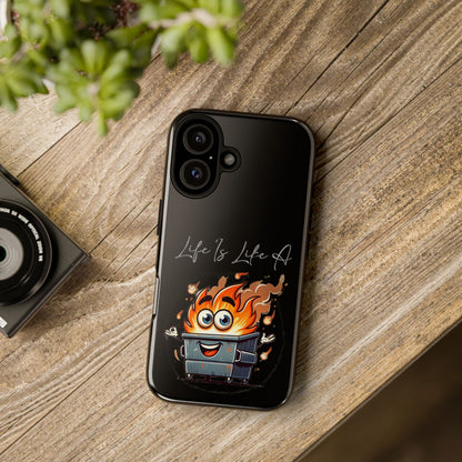 Cute Flaming Dumpster Phone Case — "Life Is Lit" Funny Burnout Phone Cover