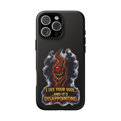 Phone Case — Fiery One‑Eye Demon with "I See Your Soul... And It's Disappointing"