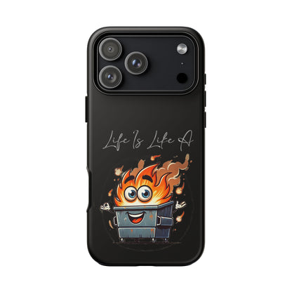 Cute Flaming Dumpster Phone Case — "Life Is Lit" Funny Burnout Phone Cover