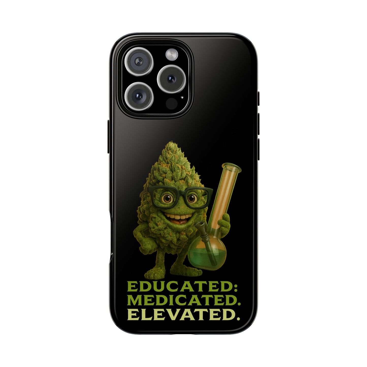 Phone Case — "Educated. Medicated. Elevated." Cute Bud Scientist Design
