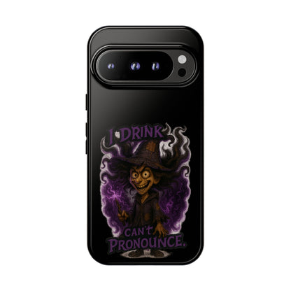 Phone Case — Witch Illustration "I Drink, Can't Pronounce" Protective Cover