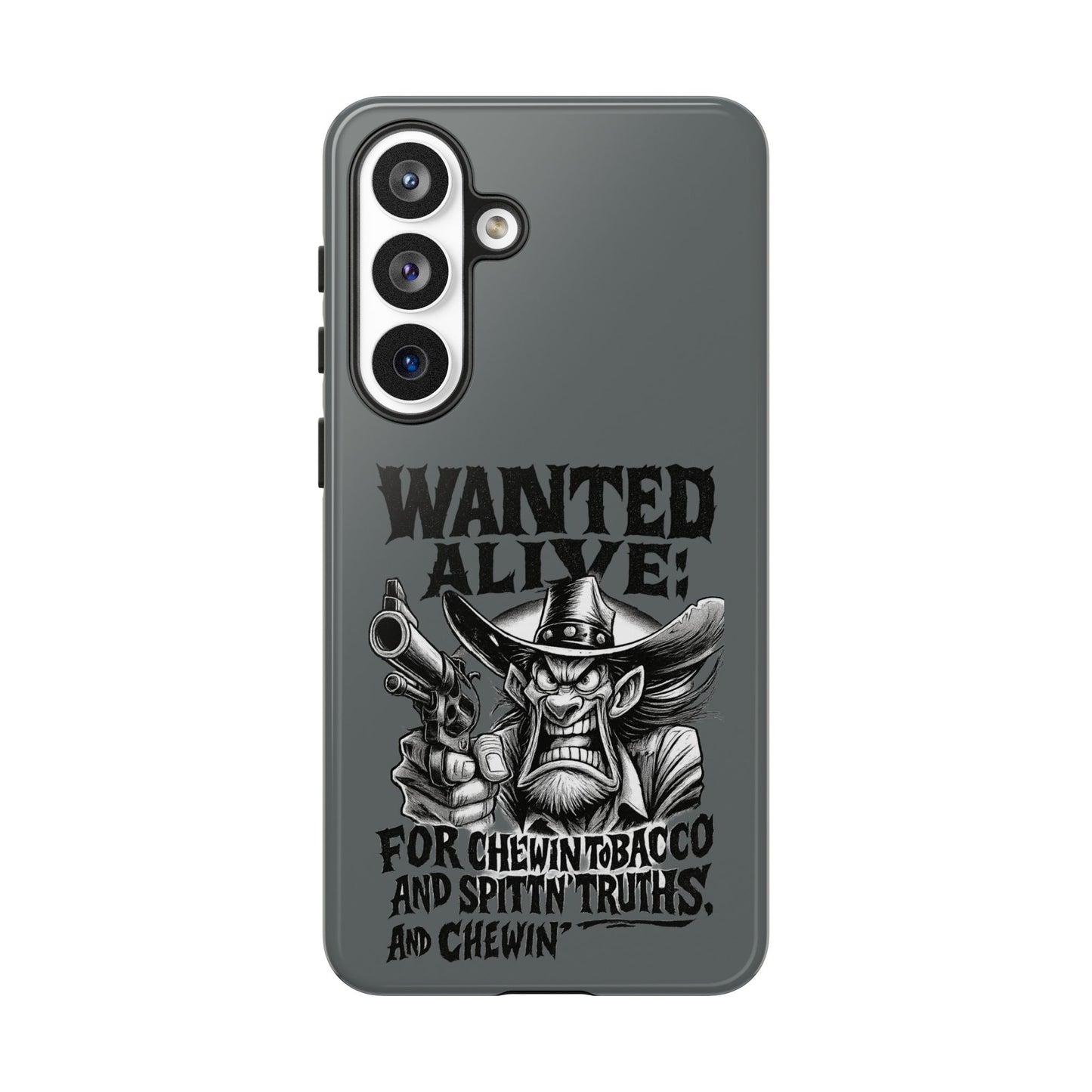Phone Case — "Wanted Alive!" Cowboy Chewin' Tobacco Graphic