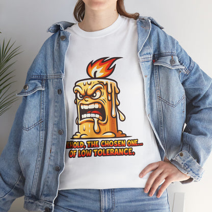 T-Shirt — 'Behold, The Chosen One of Low Tolerance' Fiery Candle Graphic Tee
