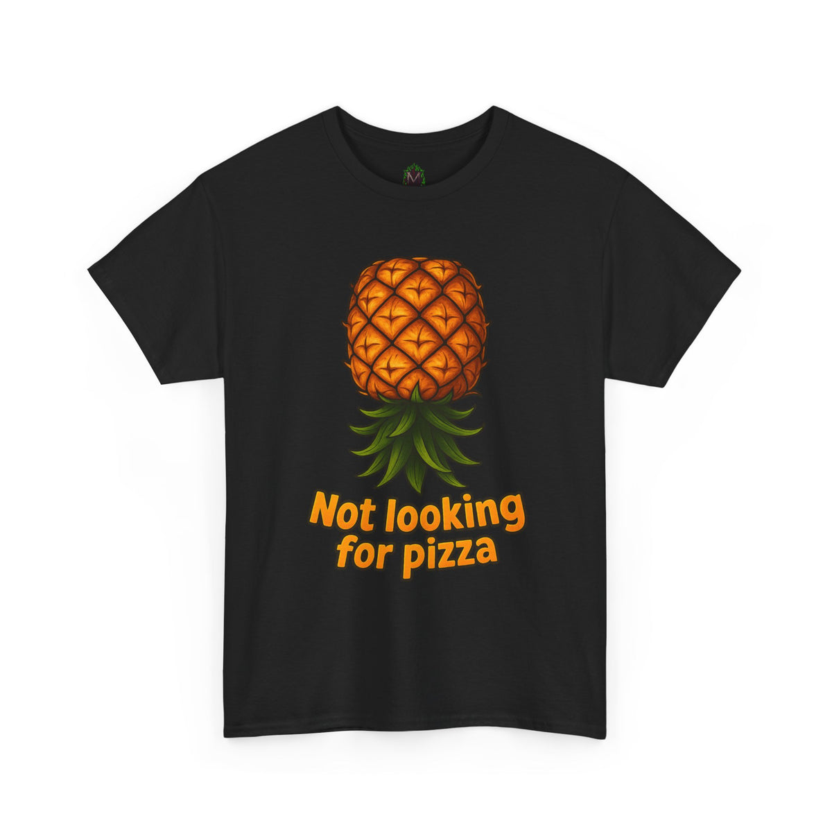 Pineapple Illustration Not Looking for Pizza T-Shirt | Funny Fruit Tee