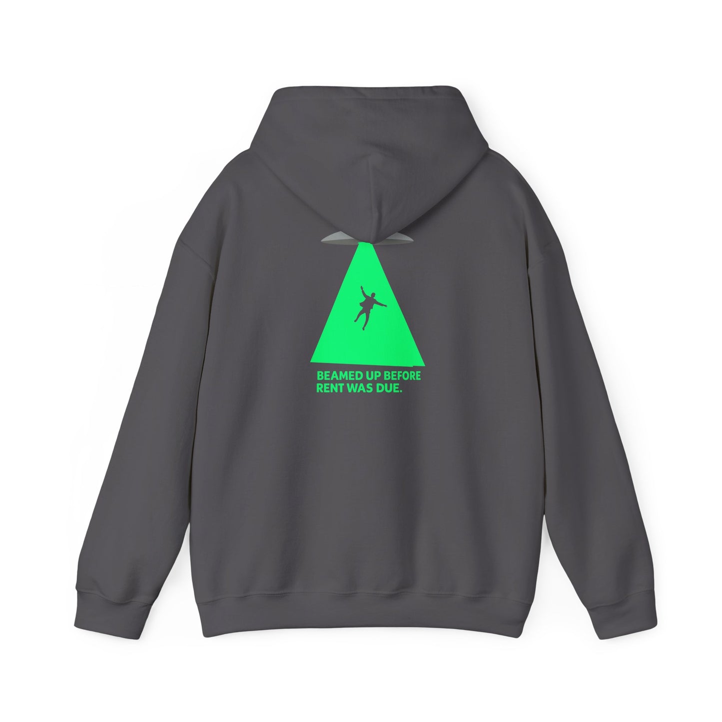 Beamed Up Before Rent Was Due Hoodie