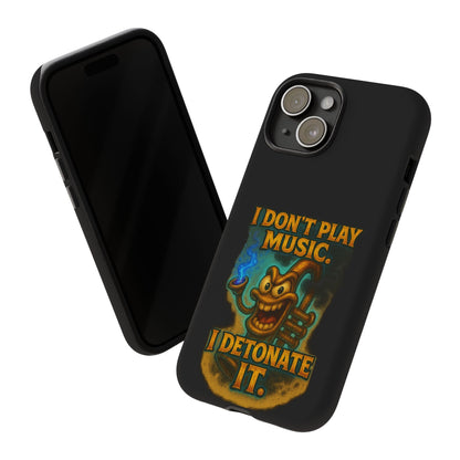 Phone Case — "I Don't Play Music. I Detonate It." Cartoon Bomb Graphic