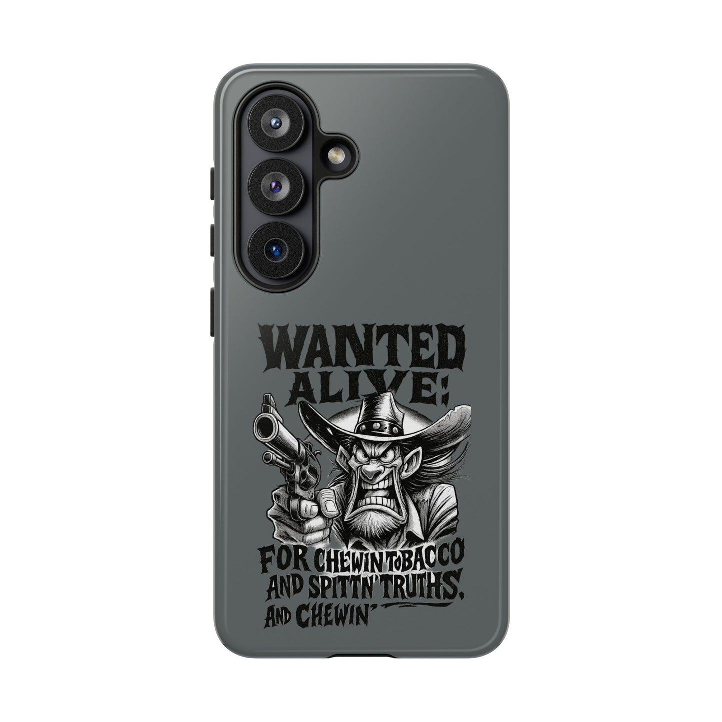 Phone Case — "Wanted Alive!" Cowboy Chewin' Tobacco Graphic