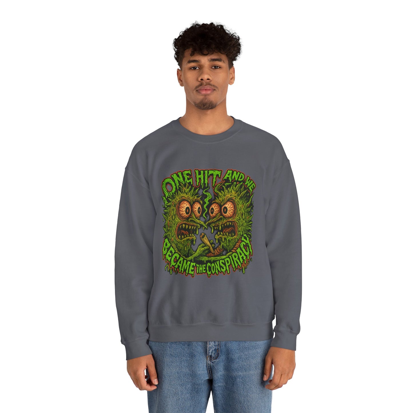 One Hit and We Became the Conspiracy Crewneck
