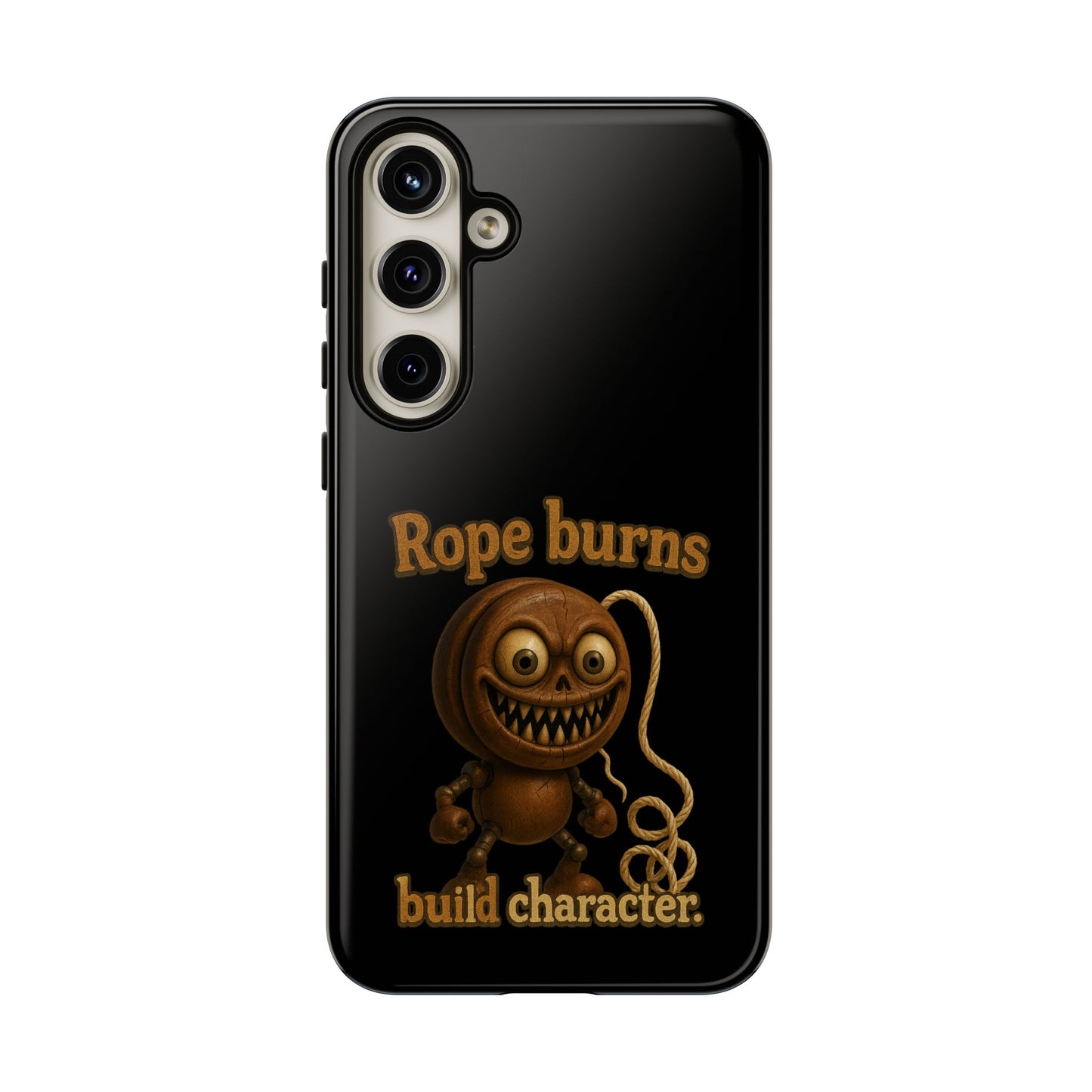 Phone Case — "Rope Burns Build Character" Grinning Cartoon Design