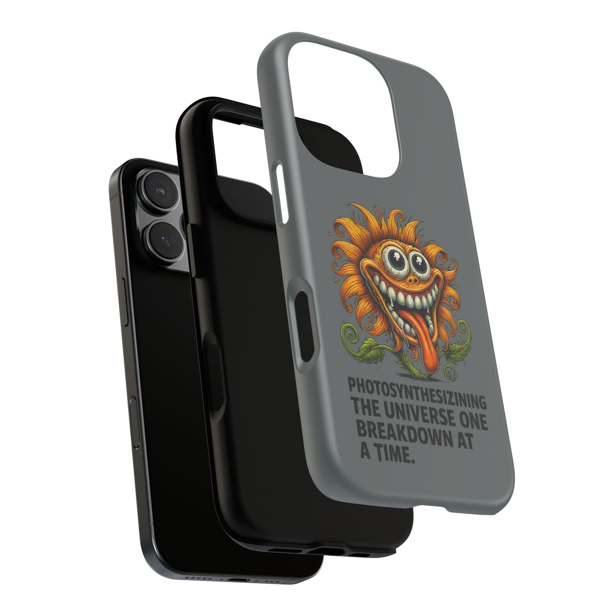 Funny Monster Sunflower Phone Case — "Photosynthesizing the Universe One Breakdown at a Time"