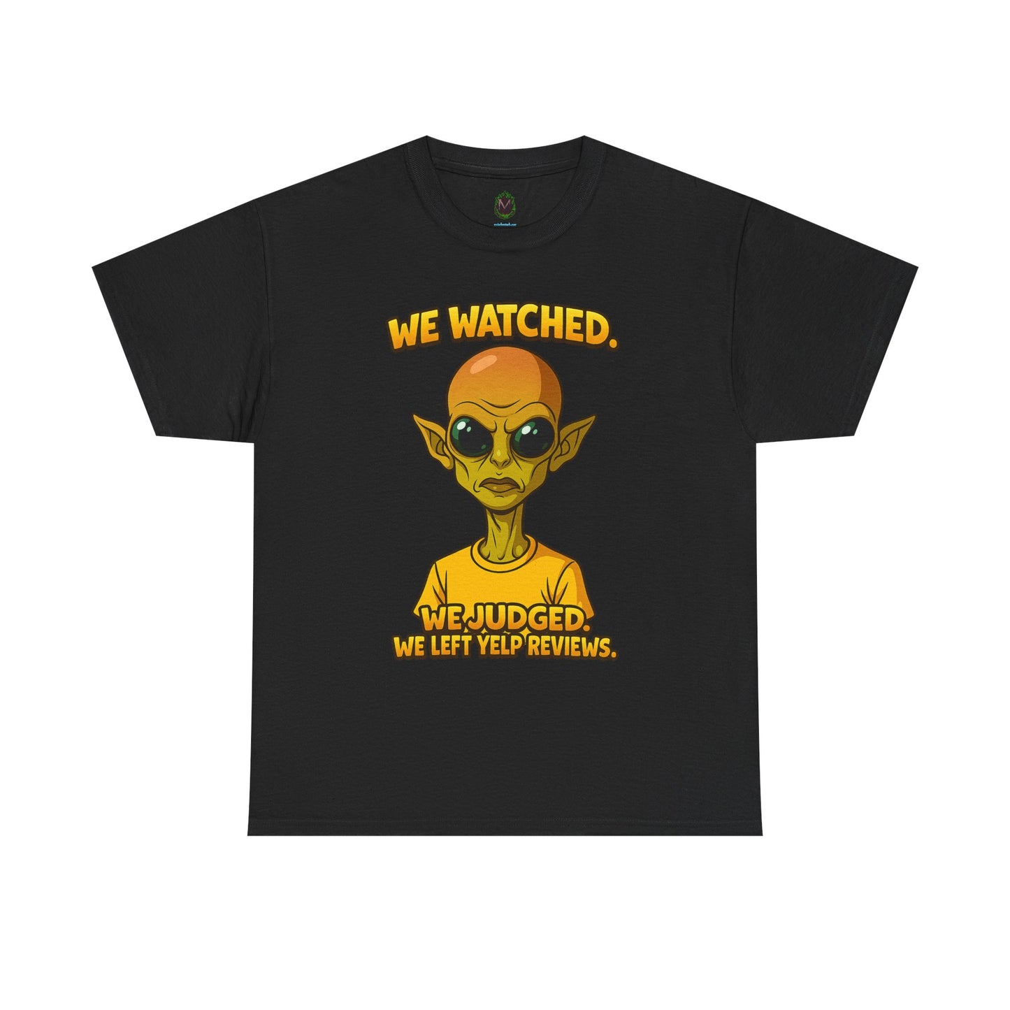 Alien Reviewer Graphic Tee — "We Watched, We Judged, We Left Yelp Reviews"